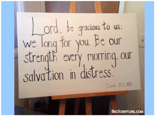 Isaiah 33:2 - Big Scripture: Big Bible Verses on Canvas